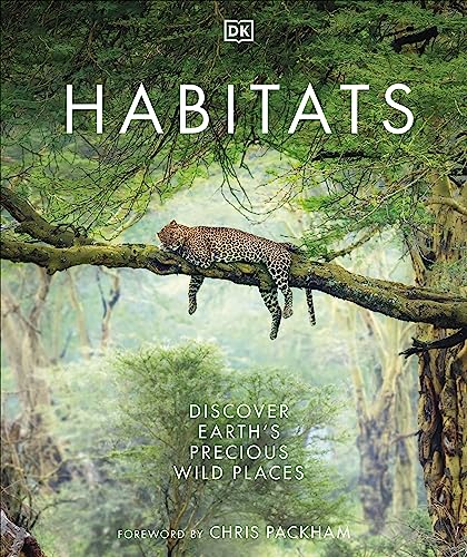 Habitats: Discover Earth's Precious Wild Places von DK